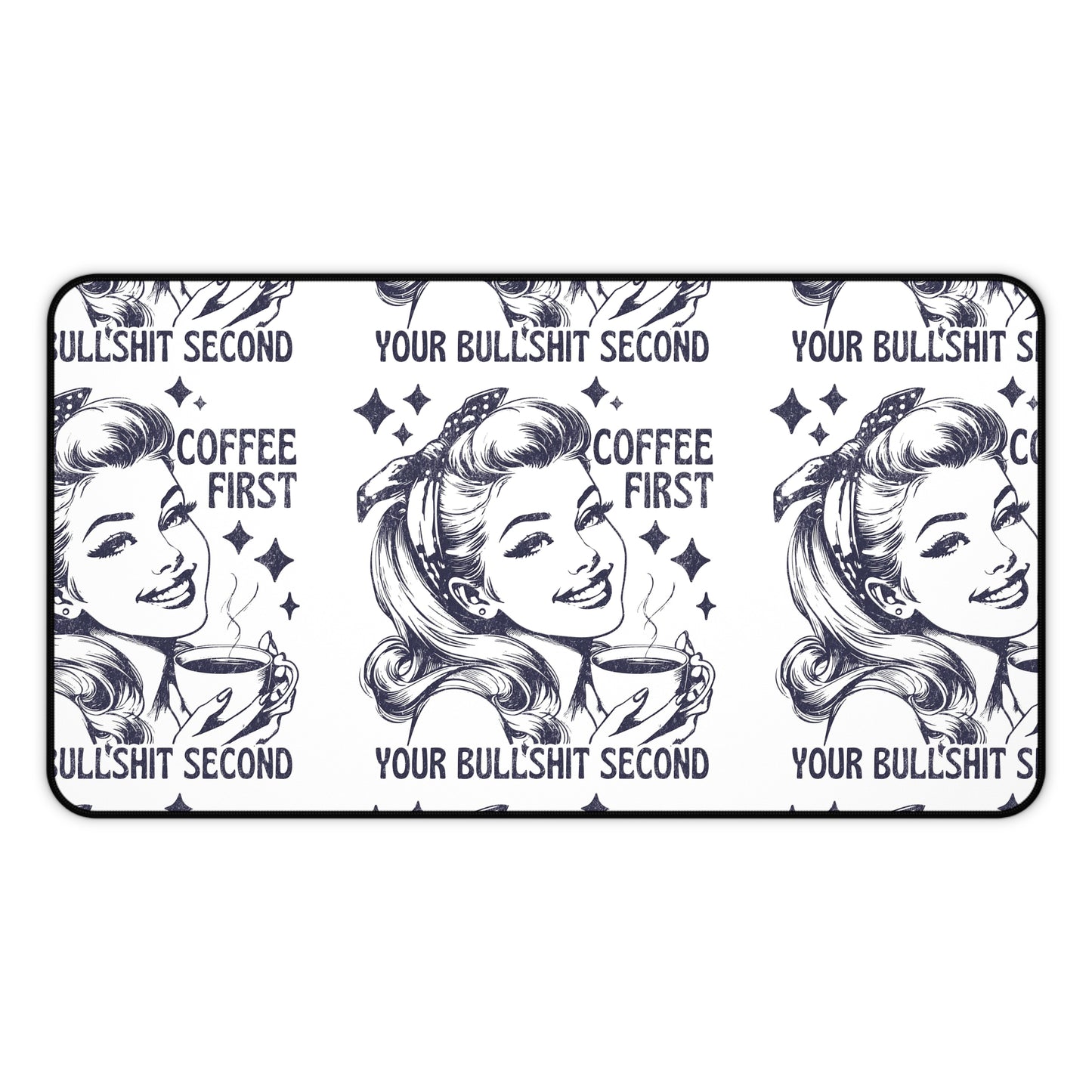 Coffee first BS second Desk Mat