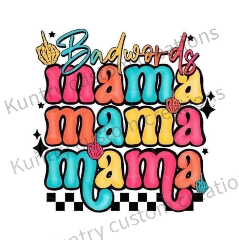 Bad words mama sublimation transfer