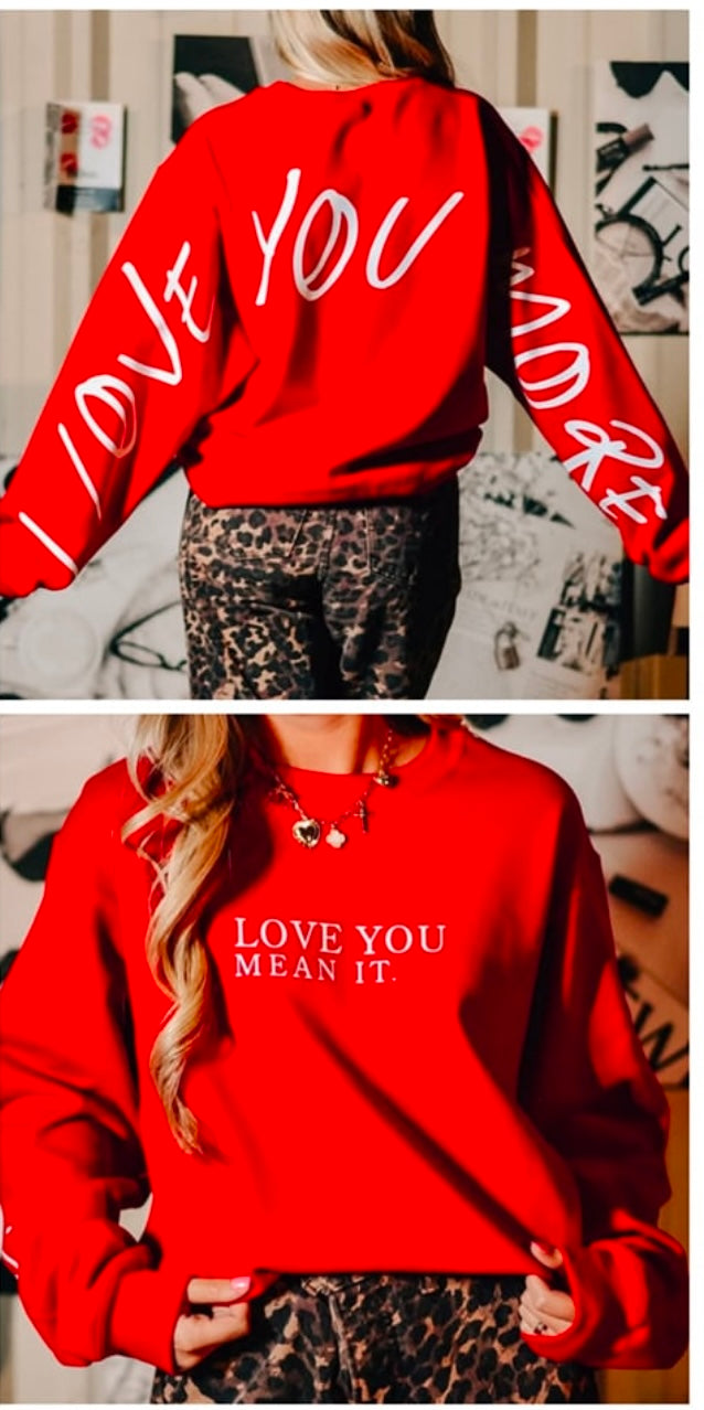 Love you mean it crewneck sweatshirt