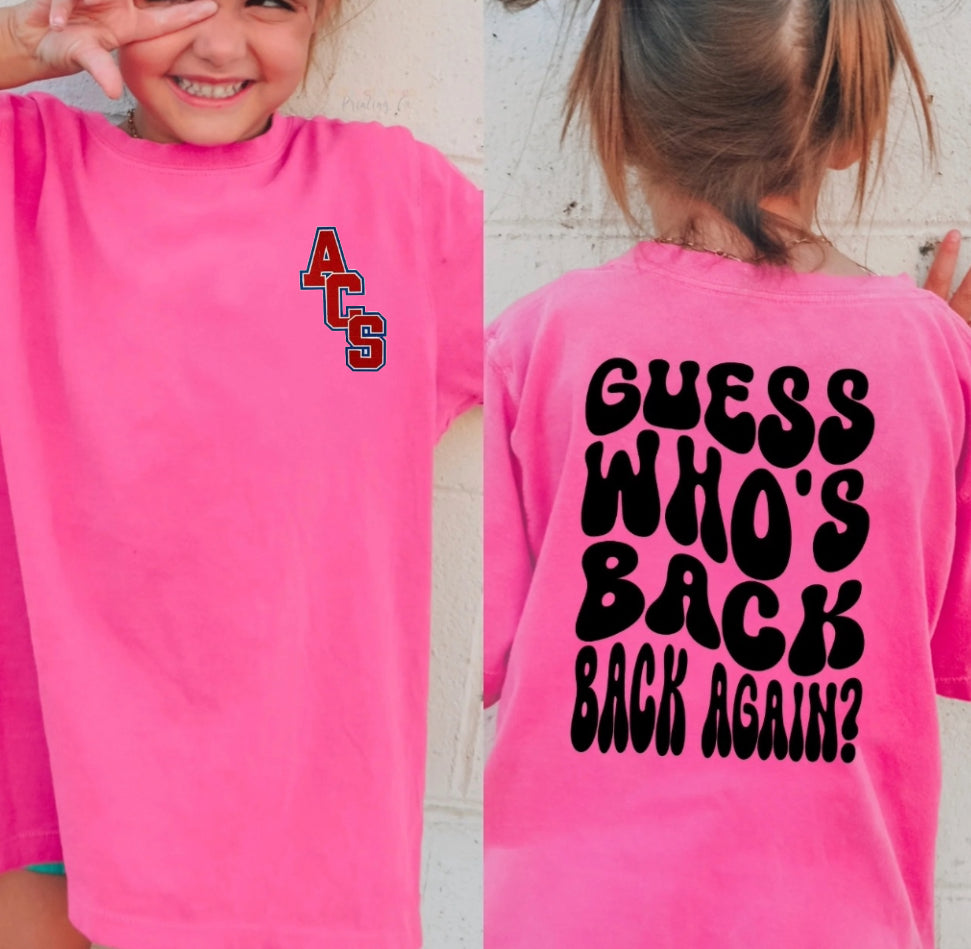 Guess who’s back - back to school custom tshirt
