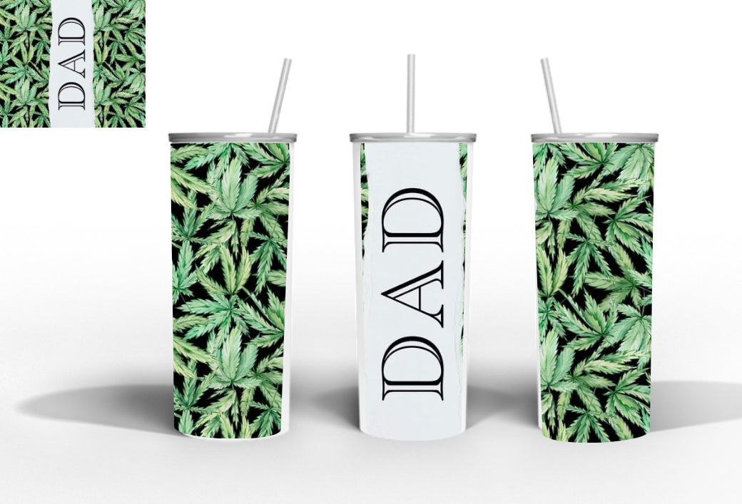 Dad weed 20oz skinny tumbler