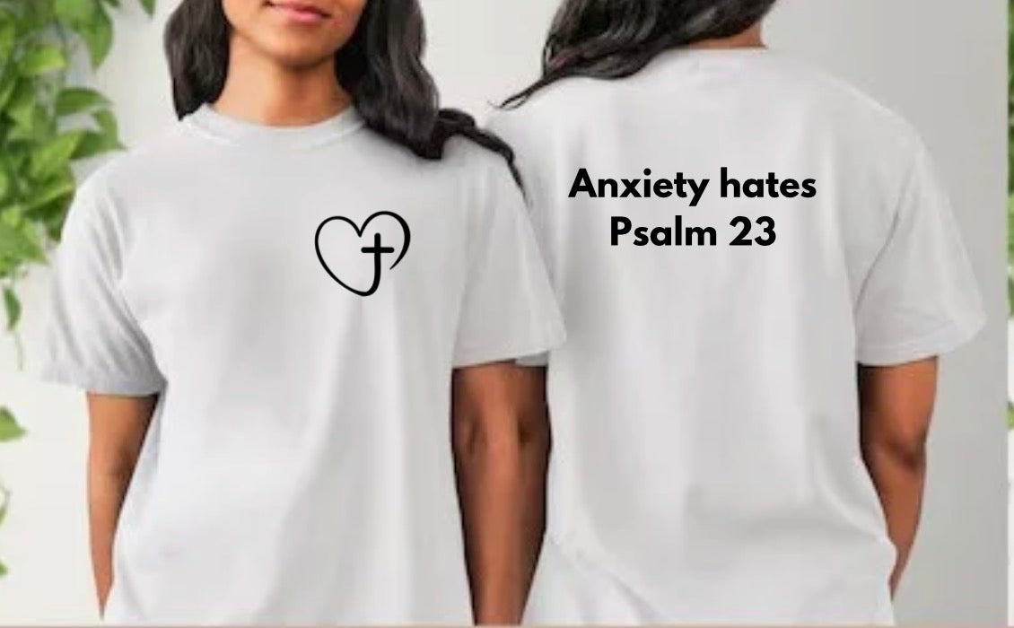 Anxiety hates Psalm 23 tshirt or crewneck