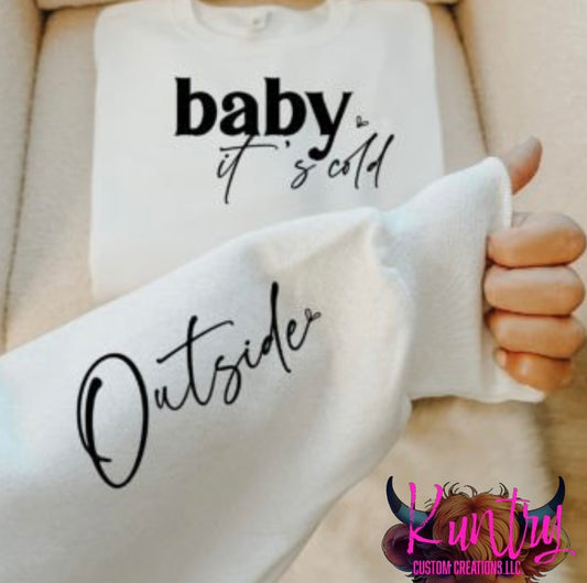 Baby It’s cold outside crewneck sweatshirt