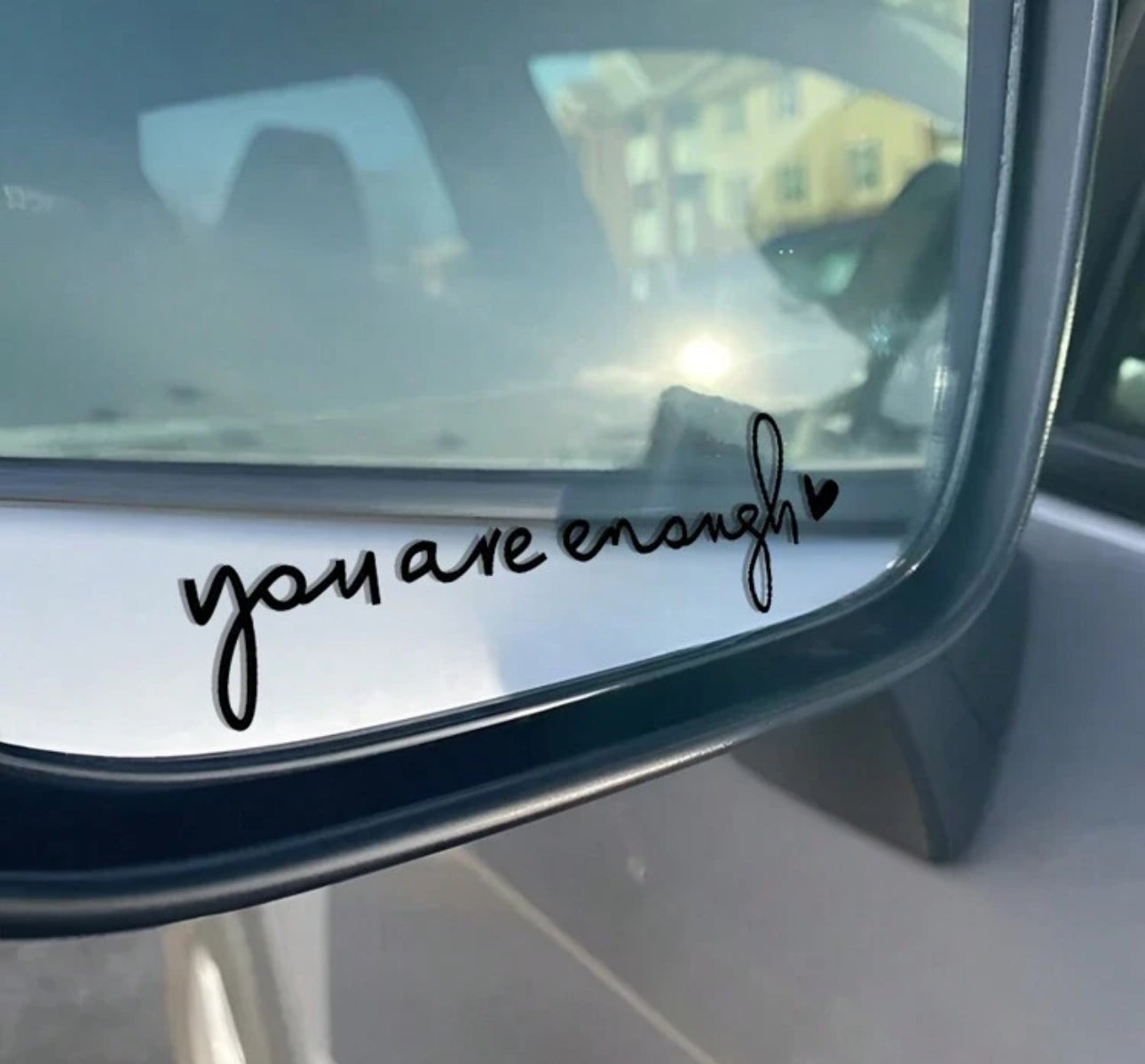 You are enough car decal waterproof or indoor or outdoor car use