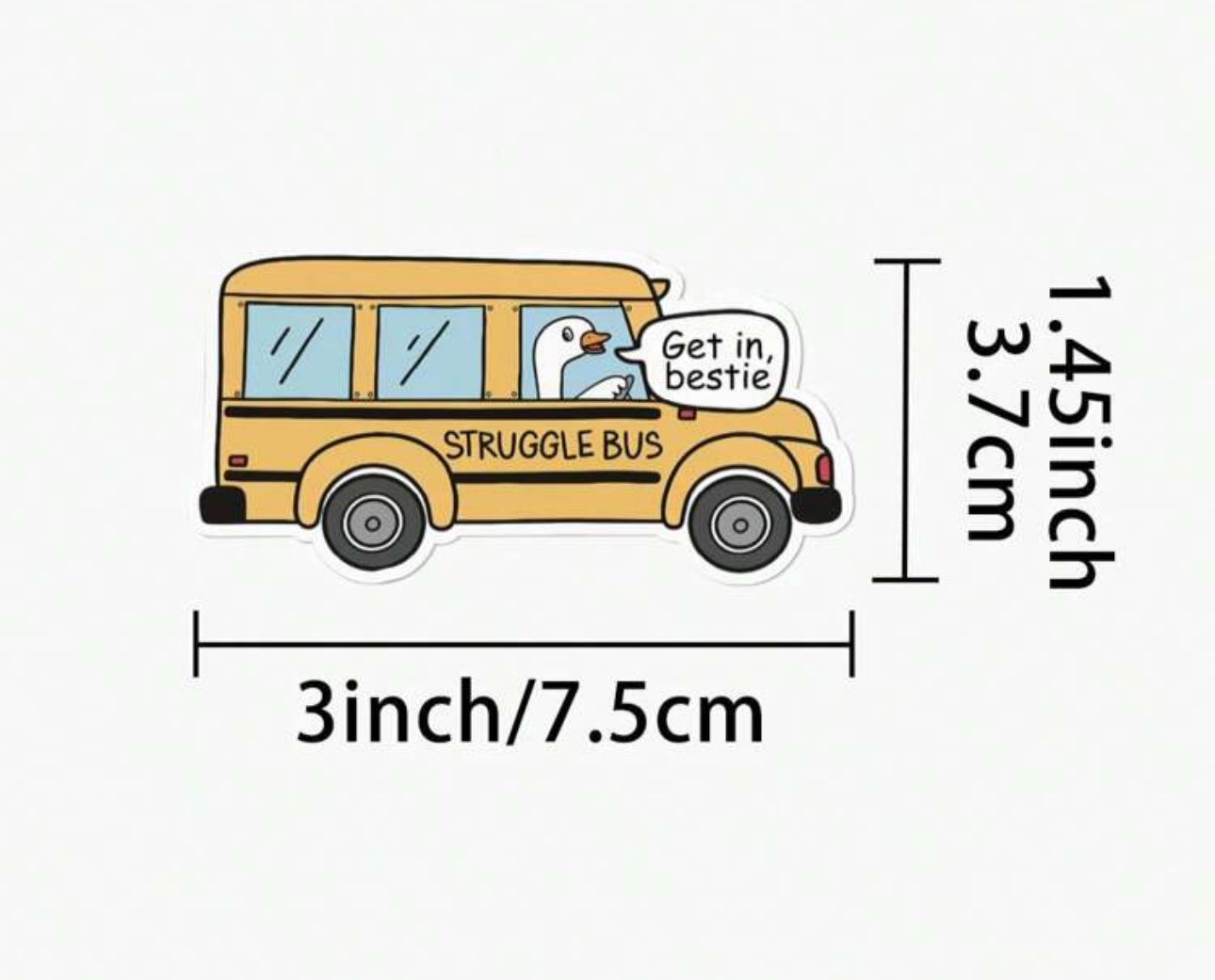 Get in bestie struggle bus waterproof sticker.